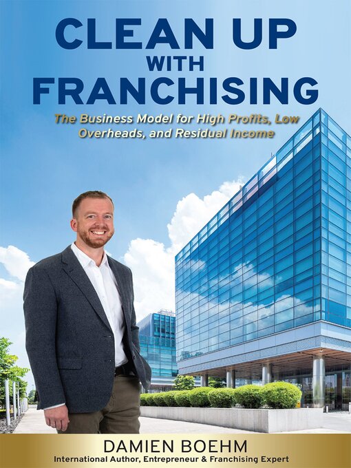 Title details for Clean Up with Franchising by Damien Boehm - Available